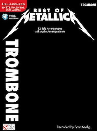 Best of Metallica for Trombone - 12 Solo Arrangements with Online Accompaniment