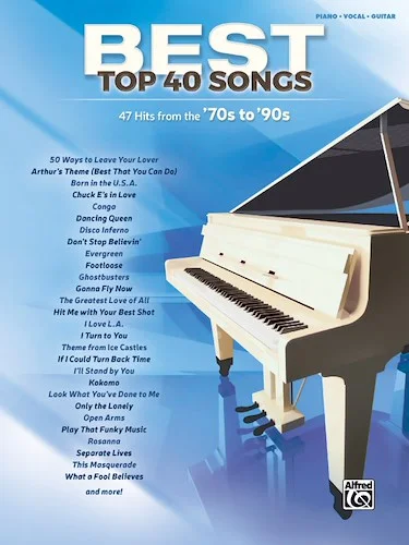 Best Top 40 Songs: '70s to '90s: 47 Hits from the '70s to '90s