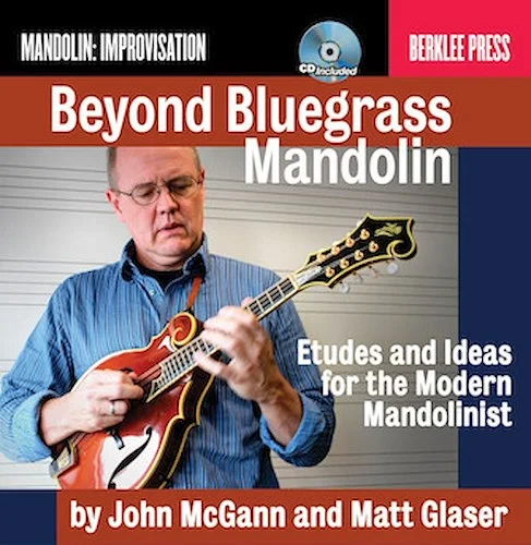 Beyond Bluegrass Mandolin - Etudes and Ideas for the Modern Mandolinist