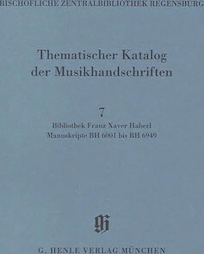 Bibliothek Franz Xaver Haberl - Catalogues of Music Collections in Bavaria Vol. 14, No. 7