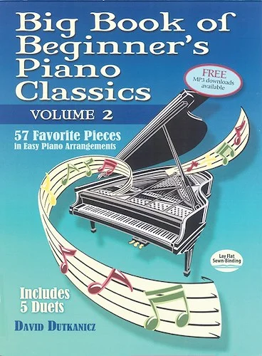 Big Book of Beginner's Piano Classics, Volume 2: 57 Favorite Pieces in Easy Piano Arrangements