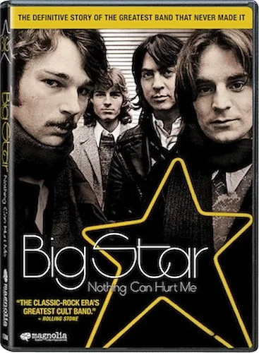 Big Star: Nothing Can Hurt Me - The Definitive Story of the Greatest Band That Never Made It
