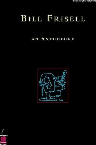 Bill Frisell: An Anthology