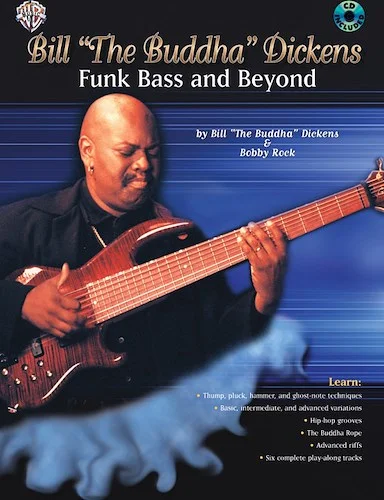 Bill "The Buddha" Dickens: Funk Bass and Beyond