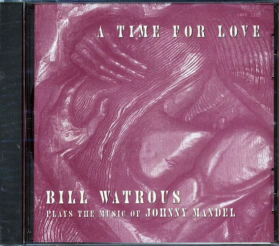 Bill Watrous - A Time For Love: Bill Watrous Plays The Musc Of Johnny Mandel (marked/ltd stock)