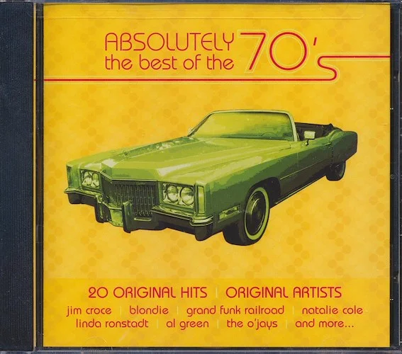 Blondie, Linda Ronstadt, Grand Funk Railroad, Jim Croce, Etc. - Absolutely The Best Of The 70's