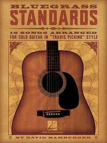 Bluegrass Standards - 16 Songs Arranged for Solo Guitar in "Travis Picking" Style
