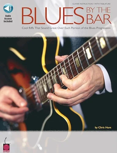 Blues by the Bar - Cool Riffs That Sound Great over Each Portion of the Blues Progression