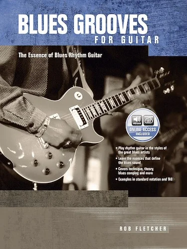 Blues Grooves for Guitar: The Essence of Blues Rhythm Guitar