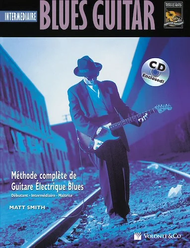 Blues Guitar Intermediaire [Intermediate Blues Guitar]: Methode Complete de Guitare Electrique Blues [The Complete Electric Blues Guitar Method]