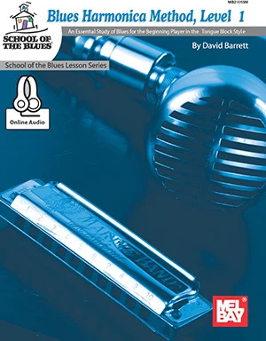 Blues Harmonica Method, Level 1<br>An Essential Study of Blues for the Beginning Player in the Tongue