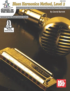 Blues Harmonica Method, Level 2<br>An Essential Study of Blues for the Intermediate Player in Tongue Block Style