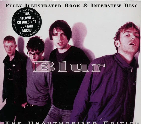 Blur - Fully Illustrated & Interview Disc: The Unauthorised Edition (incl. large booklet)