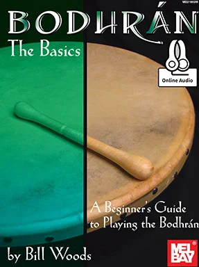 Bodhran: The Basics<br>A Beginner's Guide to Playing the Bodhran