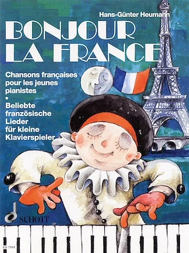 Bonjour la France - Famous French Songs for Little Piano Players