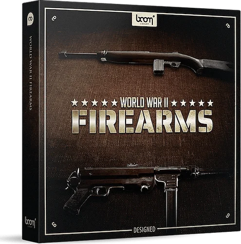 Boom World War II Firearms Designed (Download)<br>AN UNRIVALED WORLD WAR II FIREARMS LIBRARY