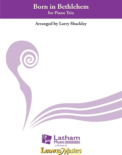 Born in Bethlehem for Piano Trio