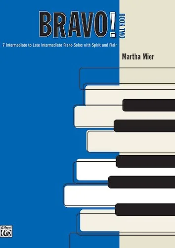 Bravo!, Book 2: 7 Intermediate to Late Intermediate Piano Solos with Spirit and Flair