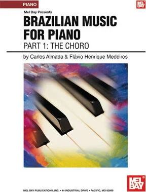 Brazilian Music for Piano: Part 1 - The Choro