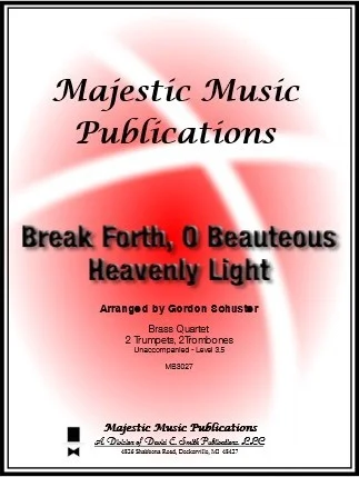 Break Forth, O Beauteous Heavenly Light