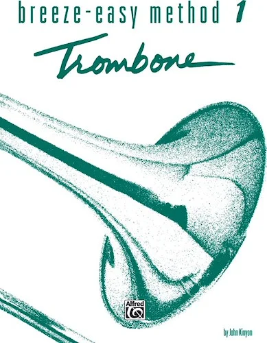 Breeze-Easy Method for Trombone or Baritone, Book I