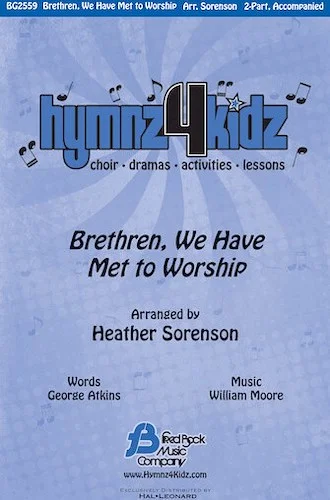Brethren, We Have Met to Worship - Hymnz 4 Kidz Series