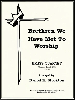 Brethren We Have Met/Worship