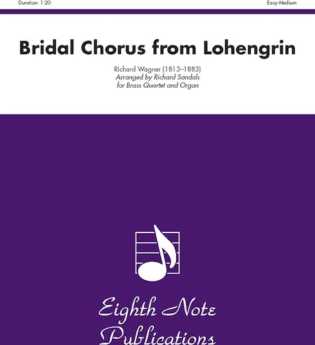 Bridal Chorus (from <i>Lohengrin</i>)