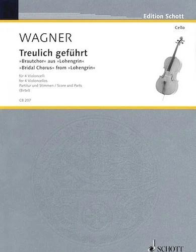 Bridal Chorus from Lohengrin - for Cello Quartet