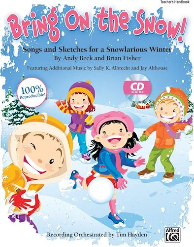 Bring On the Snow!: Songs and Sketches for a Snowlarious Winter