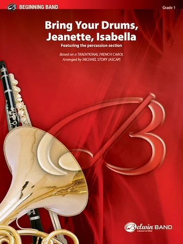 Bring Your Drums, Jeanette, Isabella: Featuring the Percussion Section