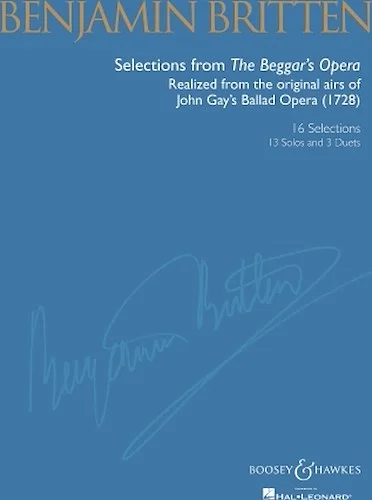 Britten: Selections from The Beggar's Opera - Realized from the original airs of John Gay's Ballad Opera (1728)
16 Songs