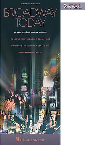 Broadway Today - All-New 2nd Edition - 48 Songs from 26 Hit Musicals