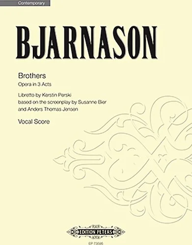 Brothers<br>Opera in Three Acts