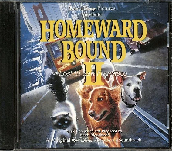 Bruce Broughton - Homeward Bound 2: Lost In San Francisco: An Original Soundtrack