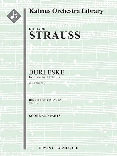 Burleske in D minor for Piano and Orchestra, IRS 11 (TrV 145; AV 85)<br>