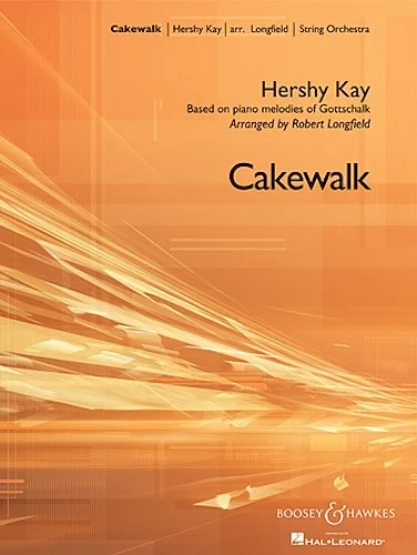 Cakewalk - (based on piano melodies of Gottschalk)