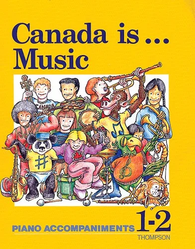 Canada Is . . . Music, Grade 1-2