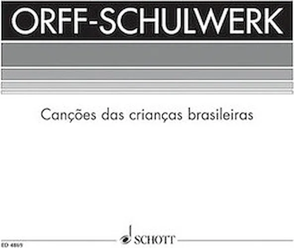 Cancoes da Criancas Brasileiras - Brasilian Songs for Children