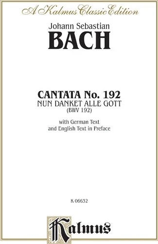 Cantata No. 192 -- Nun danket alle Gott (BWV 192)