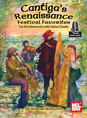 Cantiga's Renaissance Festival Favorites<br>For All Instruments with Guitar Chords