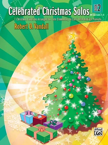 Celebrated Christmas Solos, Book 2: 7 Christmas Favorites Arranged for Late Elementary to Early Intermediate Pianists