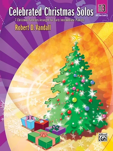 Celebrated Christmas Solos, Book 3: 7 Christmas Favorites Arranged for Early Intermediate Pianists