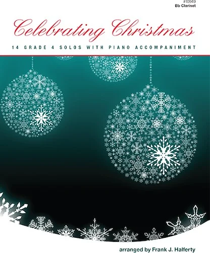 Celebrating Christmas (14 Grade 4 Solos With Piano Accompaniment) - (14 Grade 4 Solos With Piano Accompaniment)