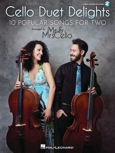 Cello Duet Delights - 10 Popular Songs for Two Arranged by Mr & Mrs Cello