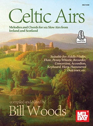 Celtic Airs<br>Melodies and Chords for 102 Slow Airs from Ireland and Scotland