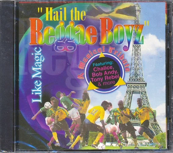 Chalice, Tony Rebel, Everton Blender, Etc. - Hail The Reggae Boyz: Like Magic