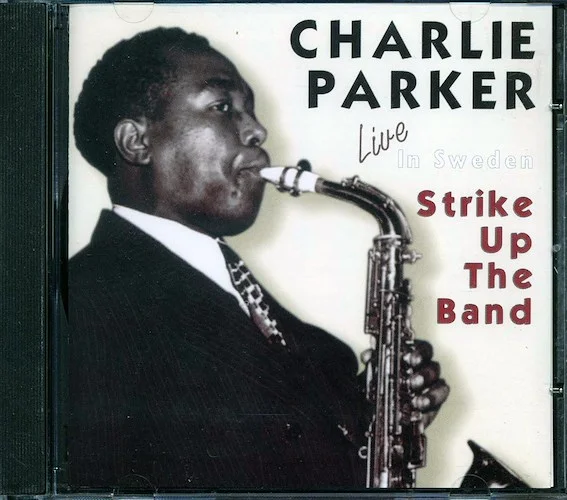 Charlie Parker - Live: Strike Up The Band