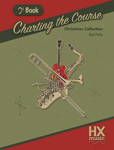 Charting the Course Christmas Collection, Bass Clef Book<br>