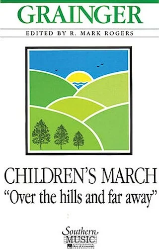 Children's March - Over the Hills and Far Away